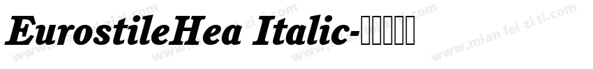 EurostileHea Italic字体转换